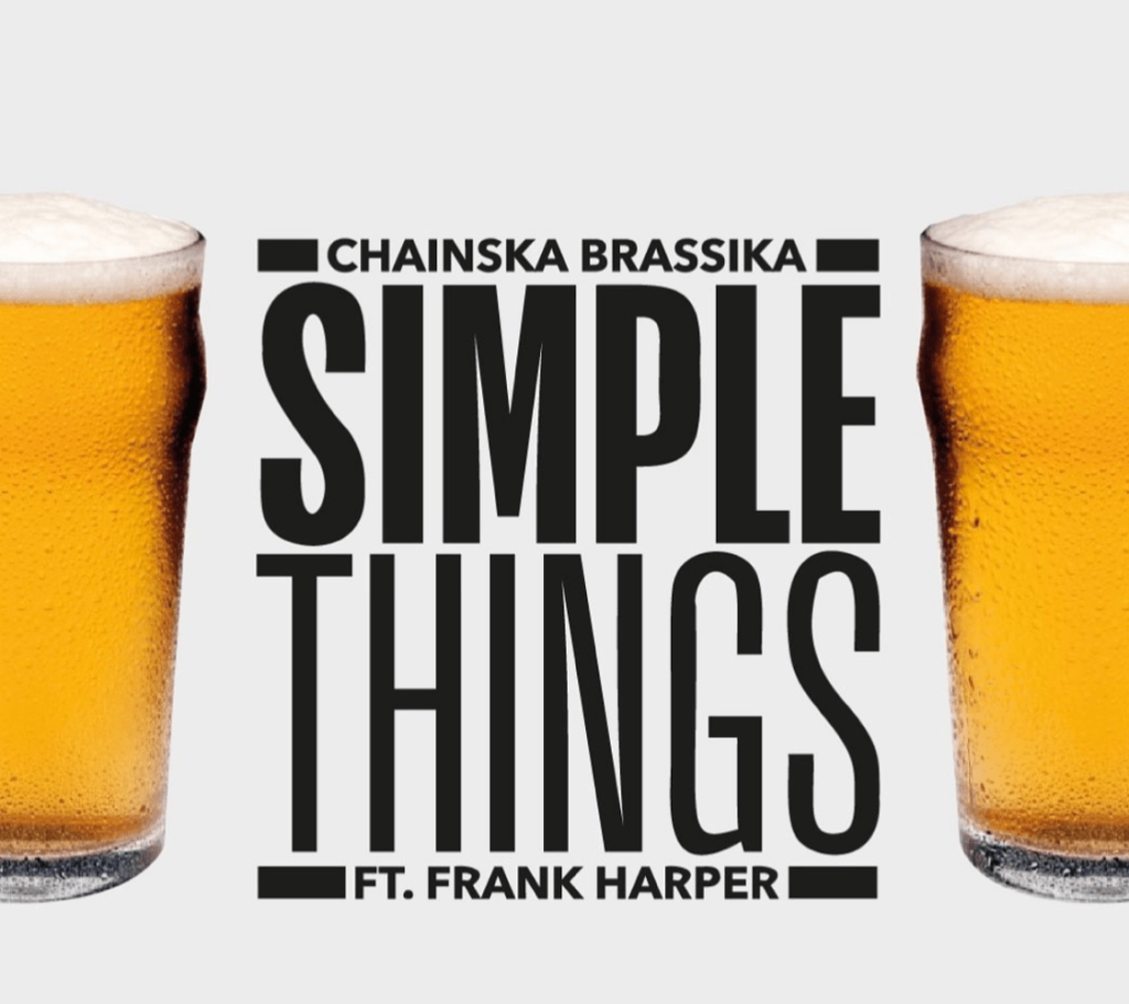 Chainska Brassika - Simple Things ft. Frank Harper